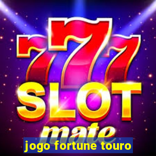 jogo fortune touro